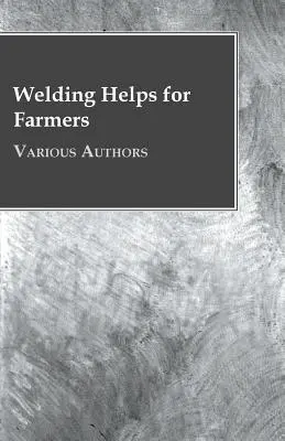 Ajutoare de sudură pentru agricultori - Welding Helps for Farmers