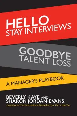 Bună ziua interviuri de ședere, adio pierdere de talente: Manualul unui manager - Hello Stay Interviews, Goodbye Talent Loss: A Manager's Playbook