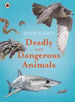 Animalele mortale și periculoase ale lui Ben Rothery - Ben Rothery's Deadly and Dangerous Animals