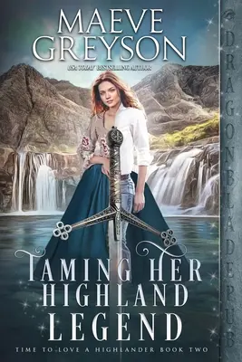 Îmblânzirea legendei ei din Highland - Taming Her Highland Legend