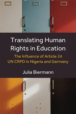 Traducerea drepturilor omului în educație: Influența articolului 24 Un Crpd în Nigeria și Germania - Translating Human Rights in Education: The Influence of Article 24 Un Crpd in Nigeria and Germany
