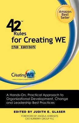 42 Rules for Creating We (Ediția a 2-a): A Hands-On, Practical Approach to Organizational Development, Change and Leadership Best Practices. - 42 Rules for Creating We (2nd Edition): A Hands-On, Practical Approach to Organizational Development, Change and Leadership Best Practices.