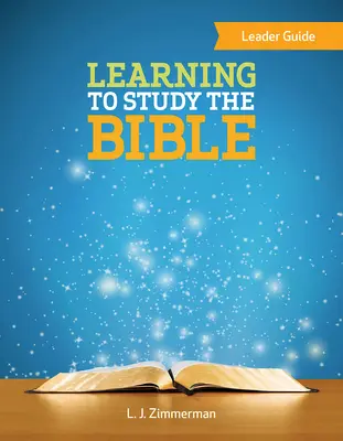 Învățarea studierii Bibliei Ghidul conducătorului - Learning to Study the Bible Leader Guide