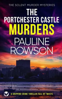 THE PORTCHESTER CASTLE MURDERS un captivant thriller polițist plin de răsturnări de situație - THE PORTCHESTER CASTLE MURDERS a gripping crime thriller full of twists