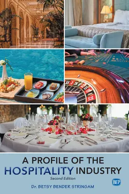 Un profil al industriei ospitalității, ediția a doua - A Profile of the Hospitality Industry, Second Edition