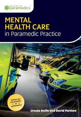 Îngrijirea sănătății mintale în practica paramedicală - Mental Health Care in Paramedic Practice