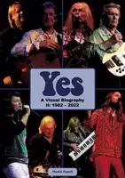 Yes: O biografie vizuală II: 1982 - 2022 - Yes: A Visual Biography II: 1982 - 2022