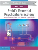 Psihofarmacologia esențială a lui Stahl: Bazele neuroștiințifice și aplicații practice - Stahl's Essential Psychopharmacology: Neuroscientific Basis and Practical Applications