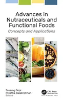 Advances in Nutraceuticals and Functional Foods: Concepte și aplicații - Advances in Nutraceuticals and Functional Foods: Concepts and Applications