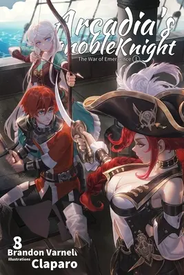 Cavalerul Ignobil al Arcadiei, Vol. 7 - Arcadia's Ignoble Knight, Vol. 7