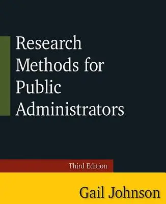 Metode de cercetare pentru administratorii publici: Ediția a treia - Research Methods for Public Administrators: Third Edition