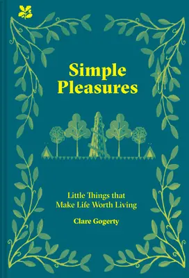 Plăceri simple: Micile lucruri care fac viața să merite trăită - Simple Pleasures: Little Things That Make Life Worth Living