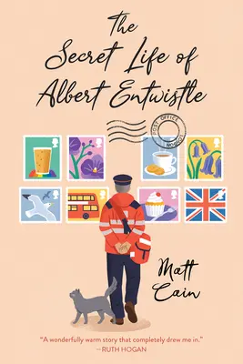 Viața secretă a lui Albert Entwistle: O poveste înălțătoare și de neuitat despre dragoste și a doua șansă - The Secret Life of Albert Entwistle: An Uplifting and Unforgettable Story of Love and Second Chances