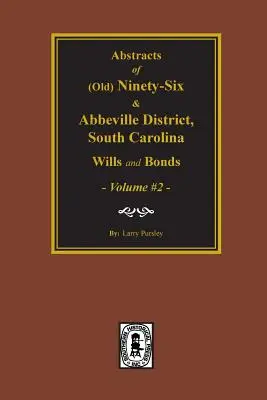 (vechi) Ninety-Six și Abbeville District, SC Wills & Bonds, Vol. #2. - (old) Ninety-Six and Abbeville District, SC Wills & Bonds, Vol. #2.