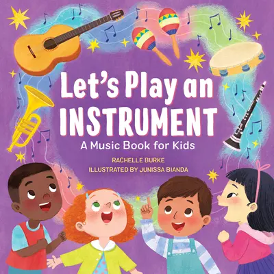 Let's Play an Instrument: O carte de muzică pentru copii - Let's Play an Instrument: A Music Book for Kids