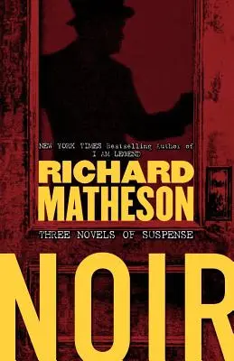 Noir: Trei romane de suspans - Noir: Three Novels of Suspense