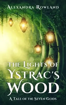 Luminile din pădurea lui Ystrac - The Lights of Ystrac's Wood