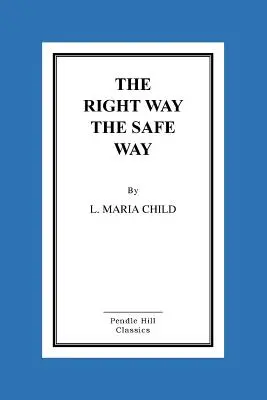 Calea corectă, calea sigură - The Right Way the Safe Way