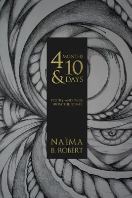 4 luni și 10 zile: Poezie și proză din Iddah - 4 Months and 10 Days: Poetry and Prose from the Iddah