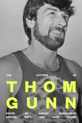 Scrisorile lui Thom Gunn - The Letters of Thom Gunn