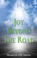 Bucurie dincolo de drum - Joy Beyond the Road