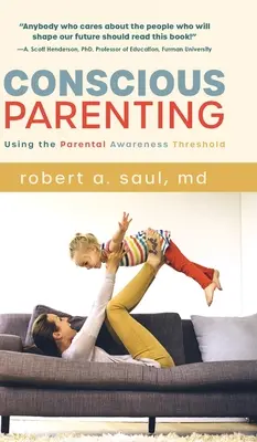 Parenting conștient: Utilizarea pragului de conștientizare parentală - Conscious Parenting: Using the Parental Awareness Threshold