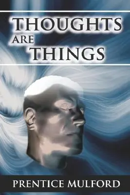 Gândurile sunt lucruri - Thoughts Are Things