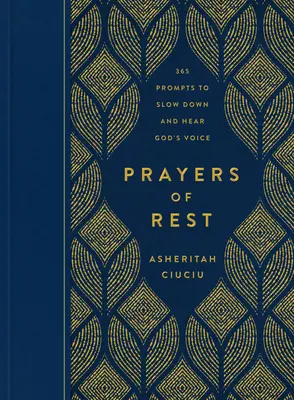 Rugăciuni de odihnă: Îndemnuri zilnice pentru a încetini și a auzi vocea lui Dumnezeu - Prayers of Rest: Daily Prompts to Slow Down and Hear God's Voice