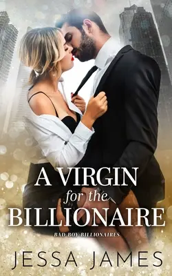 O virgină pentru miliardar - A Virgin For The Billionaire