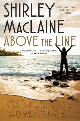 Deasupra liniei: Aventura mea cu ovăz sălbatic - Above the Line: My Wild Oats Adventure