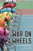 Război pe roți - În interiorul Keirin și al subculturii cicliste din Japonia - War on Wheels - Inside Keirin and Japan's Cycling Subculture
