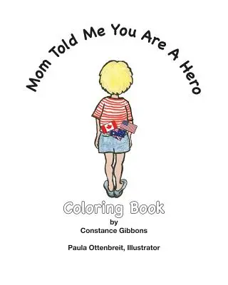 Mama mi-a spus că ești un erou: o carte de colorat - Mom Told Me You Are A Hero: A Coloring Book