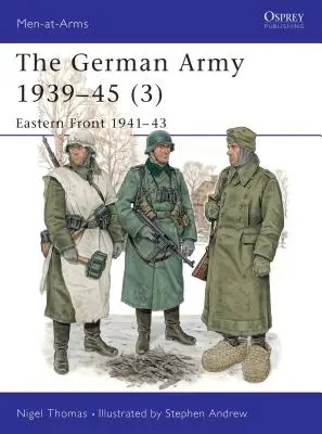 Armata germană 1939-45 (3): Frontul de Est 1941-43 - The German Army 1939-45 (3): Eastern Front 1941-43