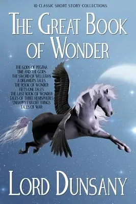 Marea carte a minunilor: 10 colecții clasice de povestiri - The Great Book of Wonder: 10 Classic Short Story Collections