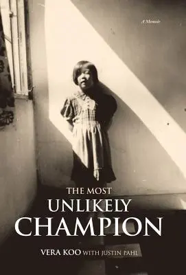 Cel mai improbabil campion: A Memoir - The Most Unlikely Champion: A Memoir