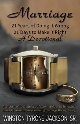 Căsătoria - 21 de ani în care am făcut-o greșit, 21 de zile pentru a o îndrepta (Marriage - 21 Years of Doing it Wrong, 21 Days to Make it Right) - Marriage - 21 Years of Doing it Wrong, 21 Days to Make it Right