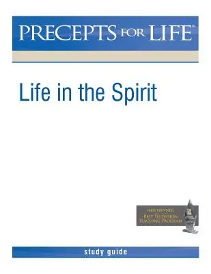 Ghid de studiu Precepts For Life: Viața în Duh - Precepts For Life Study Guide: Life in the Spirit