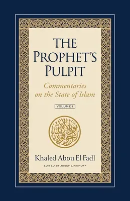 Amvonul Profetului: Comentarii privind starea islamului - The Prophet's Pulpit: Commentaries on the State of Islam