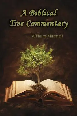 Un copac biblic comentat - A Biblical Tree Commentary