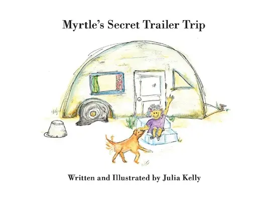 Myrtle's Secret Trailer Trip: Volumul 1 - Myrtle's Secret Trailer Trip: Volume 1