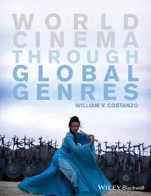 Cinema mondial prin genuri globale - World Cinema Through Global Genres