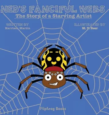 Ned's Fanciful Webs: Povestea unui artist înfometat - Ned's Fanciful Webs: The Story of a Starving Artist