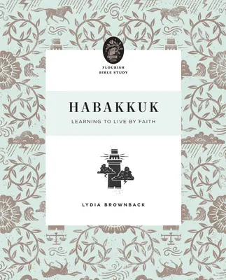 Habacuc: Să învățăm să trăim prin credință - Habakkuk: Learning to Live by Faith