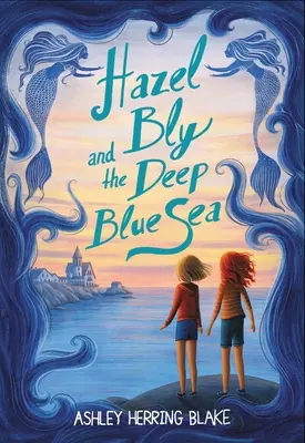 Hazel Bly și Marea Albastră - Hazel Bly and the Deep Blue Sea