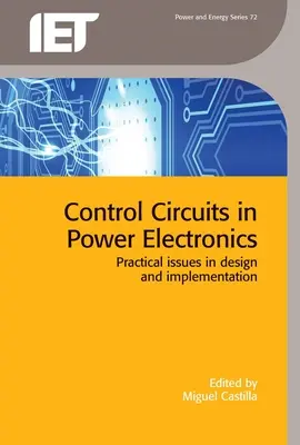 Circuite de control în electronica de putere: Probleme practice în proiectare și implementare - Control Circuits in Power Electronics: Practical Issues in Design and Implementation