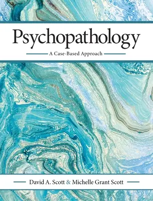 Psihopatologie: O abordare bazată pe cazuri - Psychopathology: A Case-Based Approach