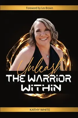 Dezlănțuie războinicul din tine - Unleash the Warrior Within