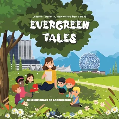 Evergreen Tales: Povești pentru copii scrise de noi scriitori din Canada - Evergreen Tales: Children's Stories by New Writers from Canada