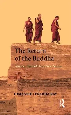 Întoarcerea lui Buddha: Simboluri străvechi pentru o nouă națiune - The Return of the Buddha: Ancient Symbols for a New Nation