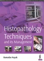 Tehnici histopatologice și managementul acestora - Histopathology Techniques and its Management